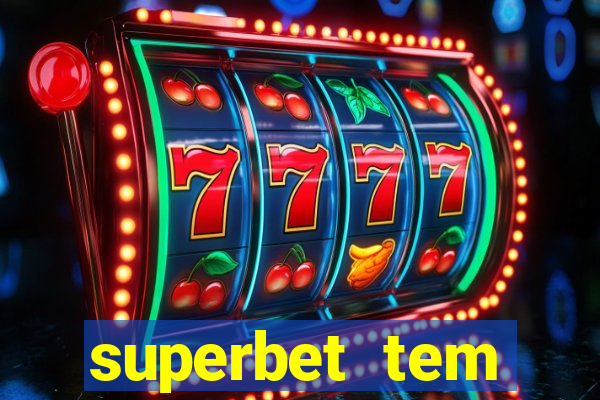 superbet tem pagamento antecipado